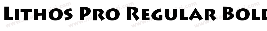 Lithos Pro Regular Bold字体转换